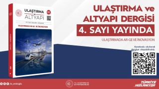 Ulaştırma ve Altyapı Dergisinin 4üncü sayısı bilim dünyasıyla buluştu