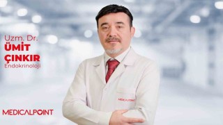 Uzm. Dr. Ümit Çınkır: Tiroit ve Diyabet belirtilerini göz ardı etmeyin