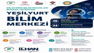 Yeşilyurt Bilim Merkezi başvuruları 13 Temmuzda başlıyor