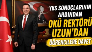 YKS Sonuçlarının Ardından OKÜ Rektörü Uzun'dan Öğrencilere Davet