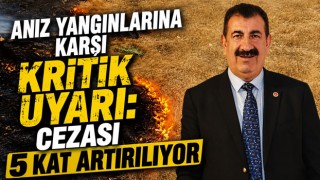 Anız Yangınlarına Karşı Kritik Uyarı: Cezası 5 Kat Artırılıyor