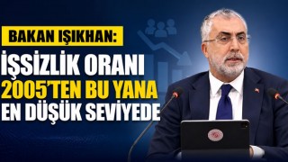 Bakan Işıkhan: İşsizlik Oranı 2005'ten Bu Yana En Düşük Seviyede