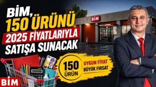 BİM, 150 Ürünü 2025 Fiyatlarıyla Satışa Sunacak