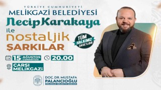 Çarşı Melikgazide nostalji rüzgarı: Necip Karakaya sahne alıyor