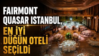 Fairmont Quasar Istanbul, En İyi Düğün Oteli Seçildi