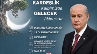 MHP Osmaniye’de Kongre Heyecanı