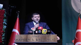 MHPli Ersoy: Biz bu birlik ve beraberliği bozmazsak, Kayseri Türkiyede MHPnin en çok oy aldığı şehir olacaktır