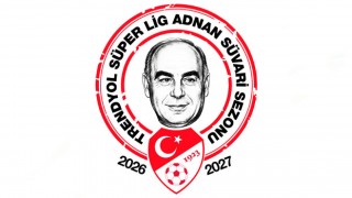 Trendyol Süper Lig 2026-2027 Sezonu Adnan Süvari Adıyla Oynanacak
