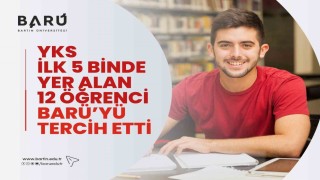 YKS ilk 5 binde yer alan 12 öğrenci BARÜyü tercih etti