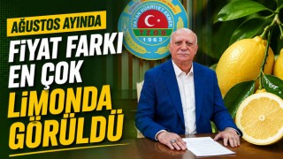 Ağustos Ayında Fiyat Farkı En Çok Limonda Görüldü