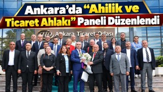 Ankara’da “Ahilik ve Ticaret Ahlakı” Paneli Düzenlendi