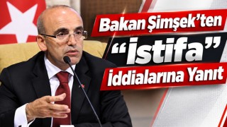 Bakan Şimşek'ten “İstifa” İddialarına Yanıt