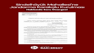 Baki Ersoy'dan Sindelhöyük Mahallesi'ne jandarma karakolu için soru önergesi