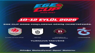 Ege Cup, Aliağada başlıyor