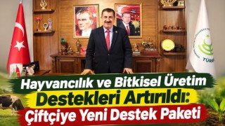 Hayvancılık ve Bitkisel Üretim Destekleri Artırıldı: Çiftçiye Yeni Destek Paketi