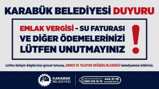 Karabük Belediyesinden vatandaşlara zamanında ödeme çağrısı