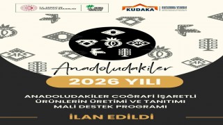 KUDAKA'dan bölge ekonomisine olumlu katkı: Coğrafi işaretli ürünlere 75 milyon TL'lik dev destek