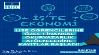 Lise öğrencilerine özel İşte Ekonomi atölyelerinde yeni dönem başlıyor
