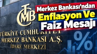 Merkez Bankası'ndan Enflasyon Ve Faiz Mesajı