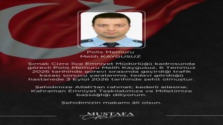 Şırnaktaki trafik kazasında yaralanan polis memuru Kaygusuz şehit oldu
