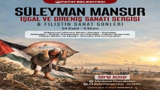 Süleyman Mansur'un "İşgal ve Direniş Sanatı" sergisi Fatih'te sanatseverlerle buluşacak