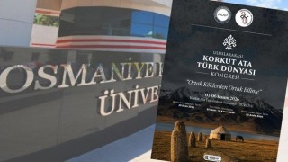 Türk Dünyasının Bilimsel Birikimi Osmaniye’de Buluşacak