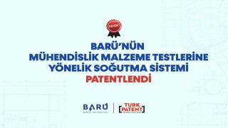 BARÜ, mühendislik malzeme testlerine yönelik soğutma sistemine patent aldı