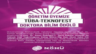 NÖHÜ Öğretim Üyesine Tüba-Teknofest Doktora Bilim Ödülü